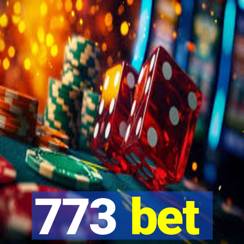 773 bet